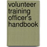 Volunteer Training Officer's Handbook door W. Edward Buchanan Jr
