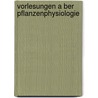 Vorlesungen A Ber Pflanzenphysiologie door Ludwig Jost