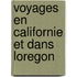 Voyages En Californie Et Dans Loregon