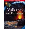 Vulkane u. Erdbeben. Welt des Wissens door Onbekend