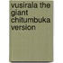 Vusirala The Giant Chitumbuka Version