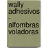 Wally Adhesivos - Alfombras Voladoras