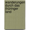 Wanderungen durch das Thüringer Land by Günter Gerstmann