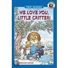 We Love You, Little Critter!, Level 1 by Mercer Mayer