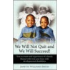 We Will Not Quit And We Will Succeed! door Janette Williams-Smith