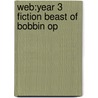 Web:year 3 Fiction Beast Of Bobbin Op door Jon Blake
