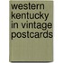 Western Kentucky in Vintage Postcards