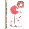 What the Bible Teaches about Guidance by Peter Bloomfield