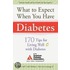 What to Expect When You Have Diabetes