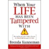 When Your Life Has Been Tampered with door Brenda Kunneman
