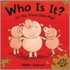 Who Is It? It's The Three Little Pigs