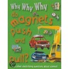 Why Why Why Do Magnets Push and Pull? door Onbekend
