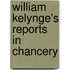 William Kelynge's Reports In Chancery