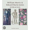 William Morris And Edward Burne-Jones by Caroline Arscott