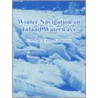 Winter Navigation On Inland Waterways door U.S. Army Corps of Engineers