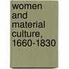 Women And Material Culture, 1660-1830 door Onbekend