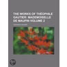 Works Of Theophile Gautier (Volume 2) door Theophile Gautier