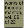 Works Of Thomas Manton, Vol. 02 Of 22 by Thomas Manton