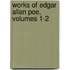 Works of Edgar Allan Poe, Volumes 1-2