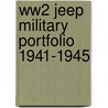 Ww2 Jeep Military Portfolio 1941-1945 by R.M. Clarket