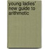 Young Ladies' New Guide to Arithmetic