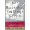 Your Handwriting Can Change Your Life door Vimala Rodgers