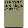 Zeitschrift Fr Psychologie, Volume 67 door Psychologie Deutsche Gesell