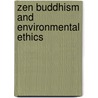 Zen Buddhism And Environmental Ethics door Simon P. James