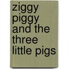 Ziggy Piggy and the Three Little Pigs door Frank Asche
