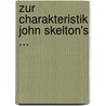 Zur Charakteristik John Skelton's ... door Arthur Kölbing