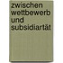 Zwischen Wettbewerb und Subsidiartät