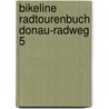 bikeline Radtourenbuch Donau-Radweg 5 door Onbekend