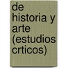 de Historia y Arte (Estudios Crticos) door Rafael Altamira