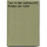 'Nur in der Sehnsucht finden wir Ruhe' by Hans-Joachim Zimmermann