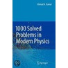 1000 Solved Problems In Modern Physics door Ahmad A. Kamal