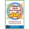 101 Ways To Boost Your Fortune On Ebay door Dennis Prince