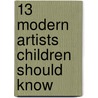 13 Modern Artists Children Should Know door Brad Finger