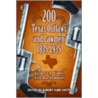 200 Texas Outlaws and Lawmen 1835-1935 door Laurence J. Yadon