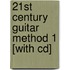 21st Century Guitar Method 1 [with Cd]