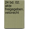 24 Bd. 02. Akte Freigegeben. Vetorecht by John Whitman