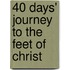 40 Days' Journey To The Feet Of Christ