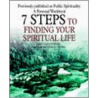 7 Steps To Finding Your Spiritual Life door Lisa Langford Heron