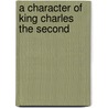 A Character Of King Charles The Second door George Savile