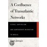 A Confluence Of Transatlantic Networks door Laura Jarnagin