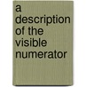 A Description Of The Visible Numerator door Oliver A. Shaw