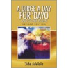 A Dirge A Day For Dayo And Other Poems by Jide Adelola