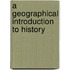 A Geographical Introduction to History