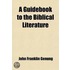A Guidebook To The Biblical Literature