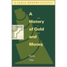 A History Of Gold And Money, 1450-1920 door Pierre Vilar