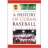 A History of Cuban Baseball, 1864-2006